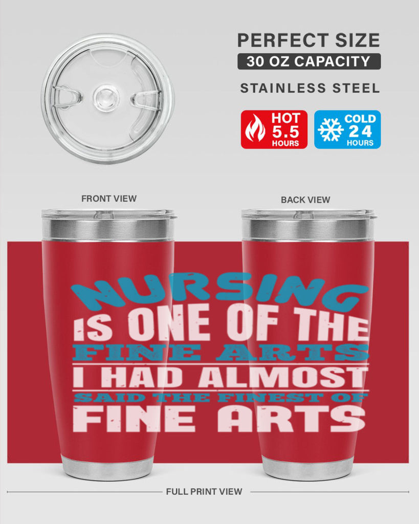nursing is one of the fine arts Style 259#- nurse- tumbler