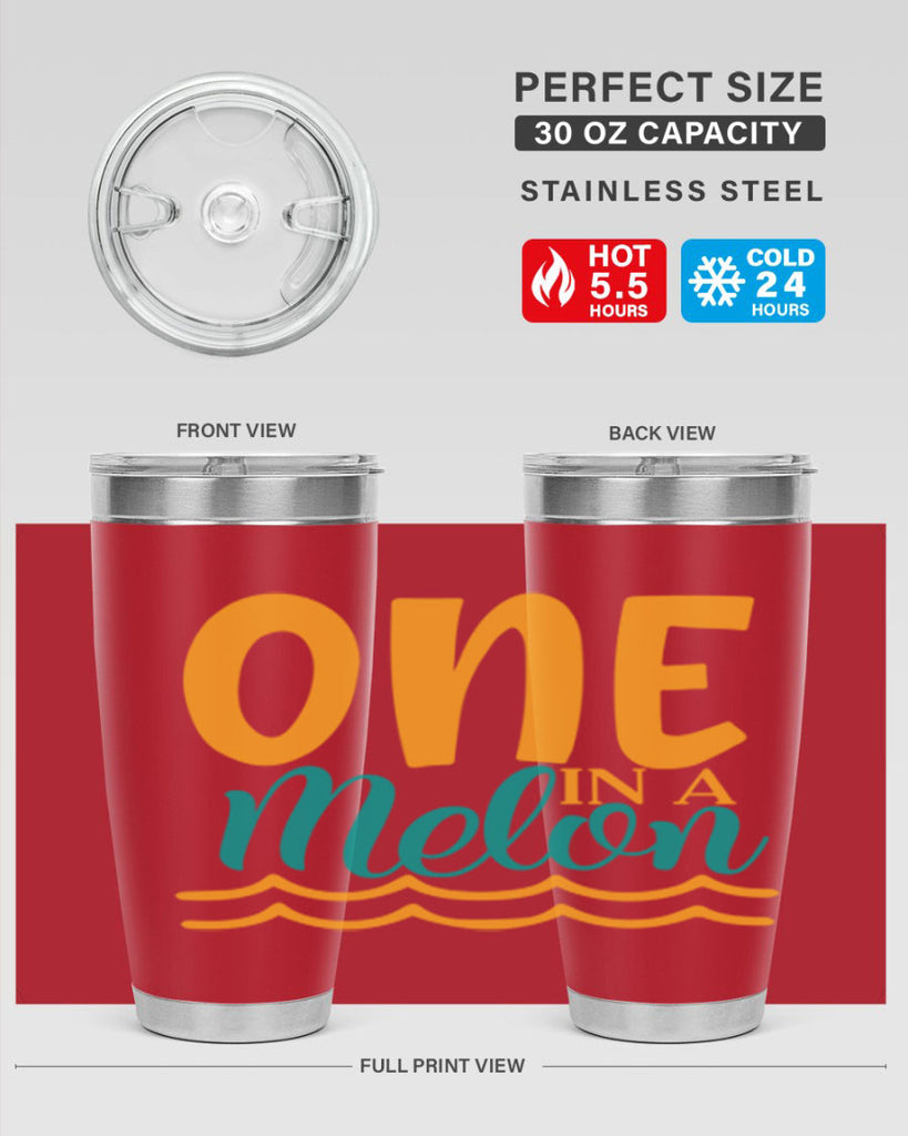 one in a melon Style 84#- summer- Tumbler