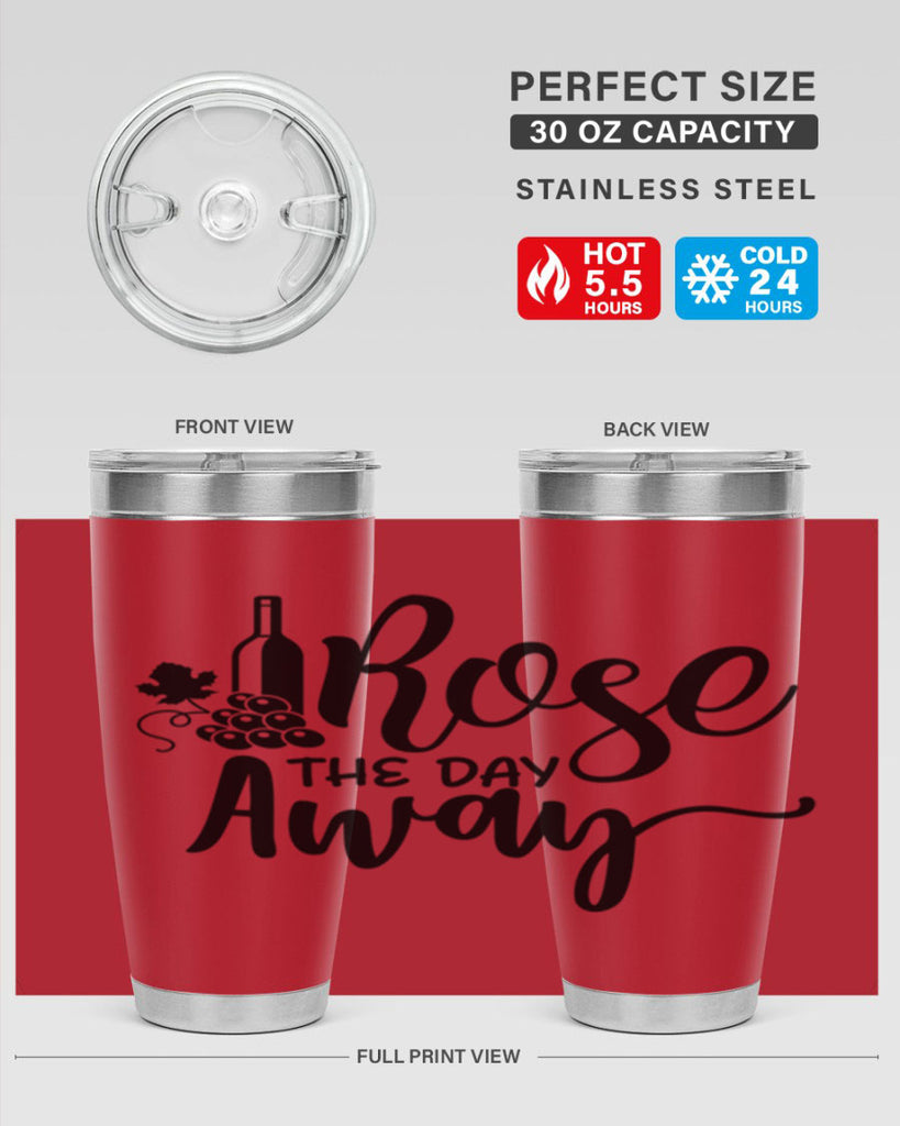 rose the day away 172#- wine- Tumbler