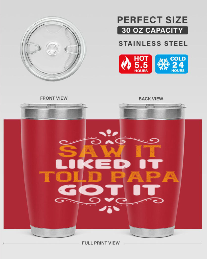 saw it like it told papa 11#- grandpa - papa- Tumbler