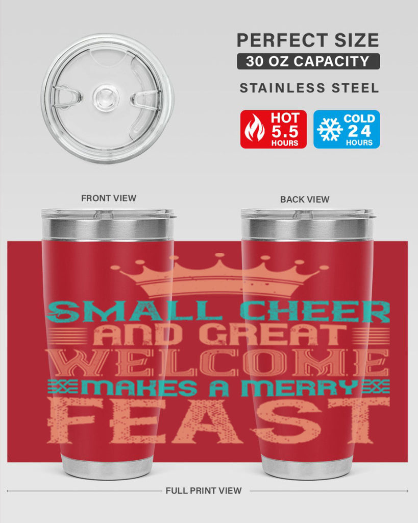 small cheer and great welcome makes a merry feast 17#- thanksgiving- Tumbler