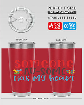 someone ausome has my heart Style 40#- autism- Tumbler