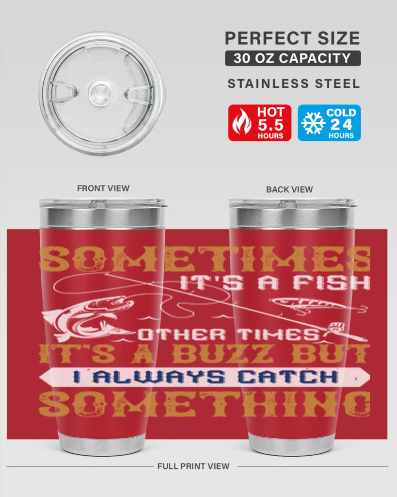 sometimes its a fish other times 35#- fishing- Tumbler