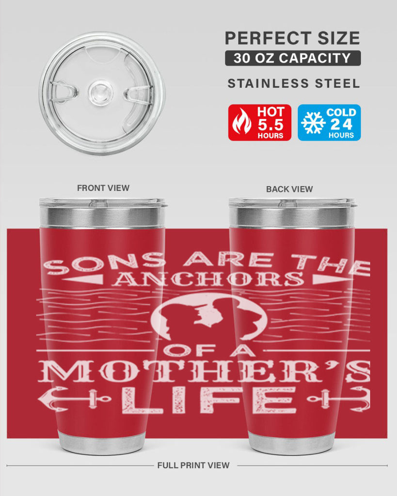 sons are the anchors of a mothers life 30#- mothers day- Tumbler