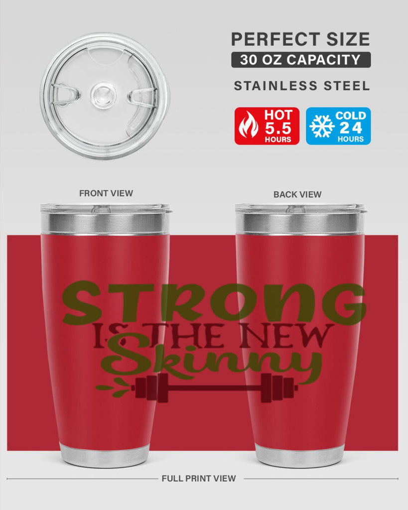strong is the new skinny 12#- gym- Tumbler