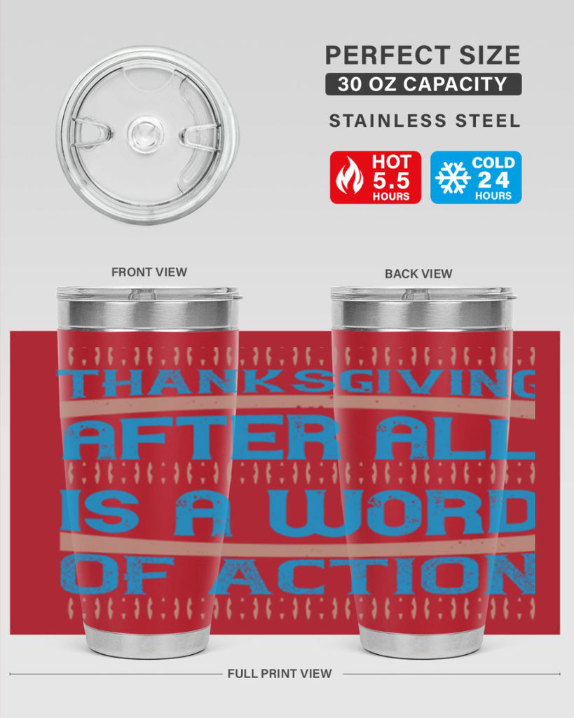 thanksgiving after all is a word of action 9#- thanksgiving- Tumbler