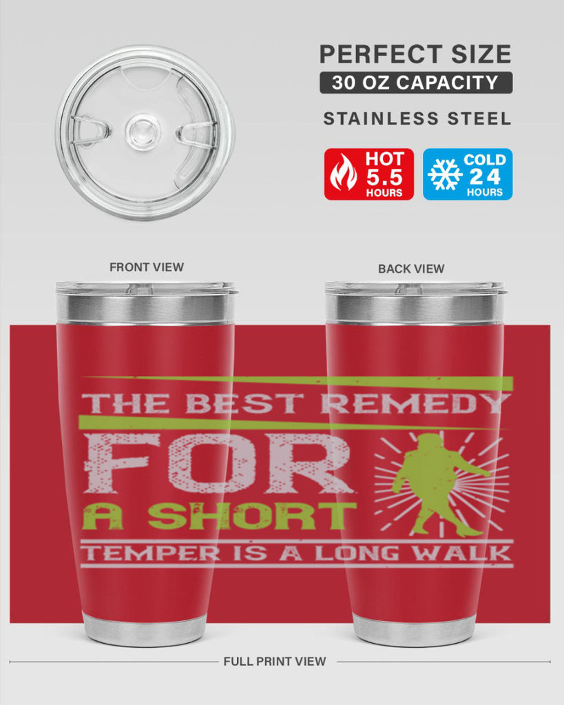 the best remedy for a short temper is a long walk 23#- walking- Tumbler