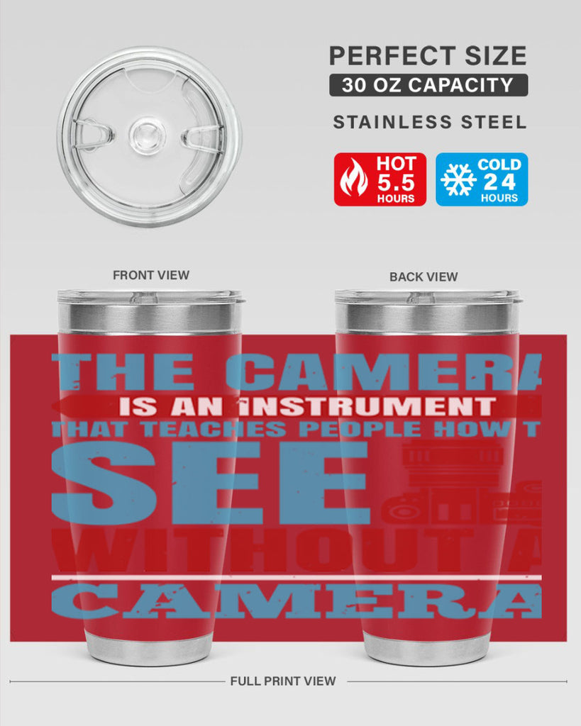 the camera is an instrument 13#- photography- Tumbler