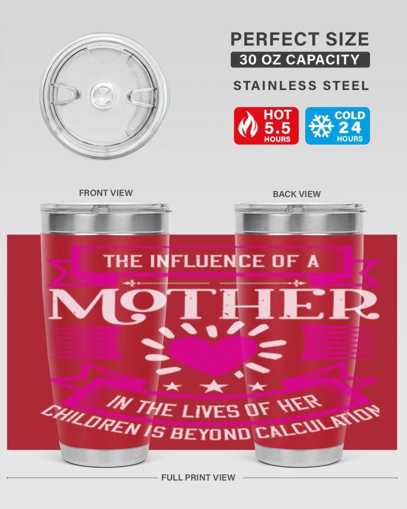 the influence of a mother 31#- mothers day- Tumbler