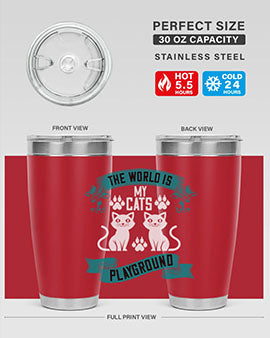 the world is my cats playground Style 119#- cat- Tumbler