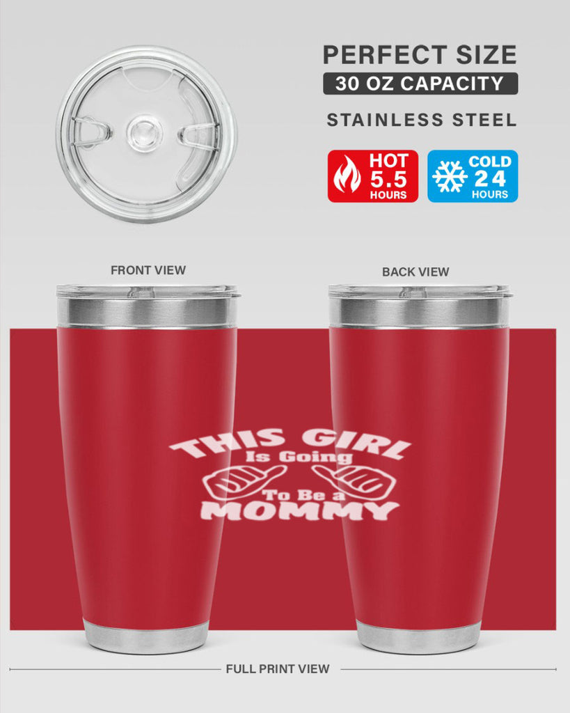 this girl is going to be a mommyl 288#- mom- Tumbler