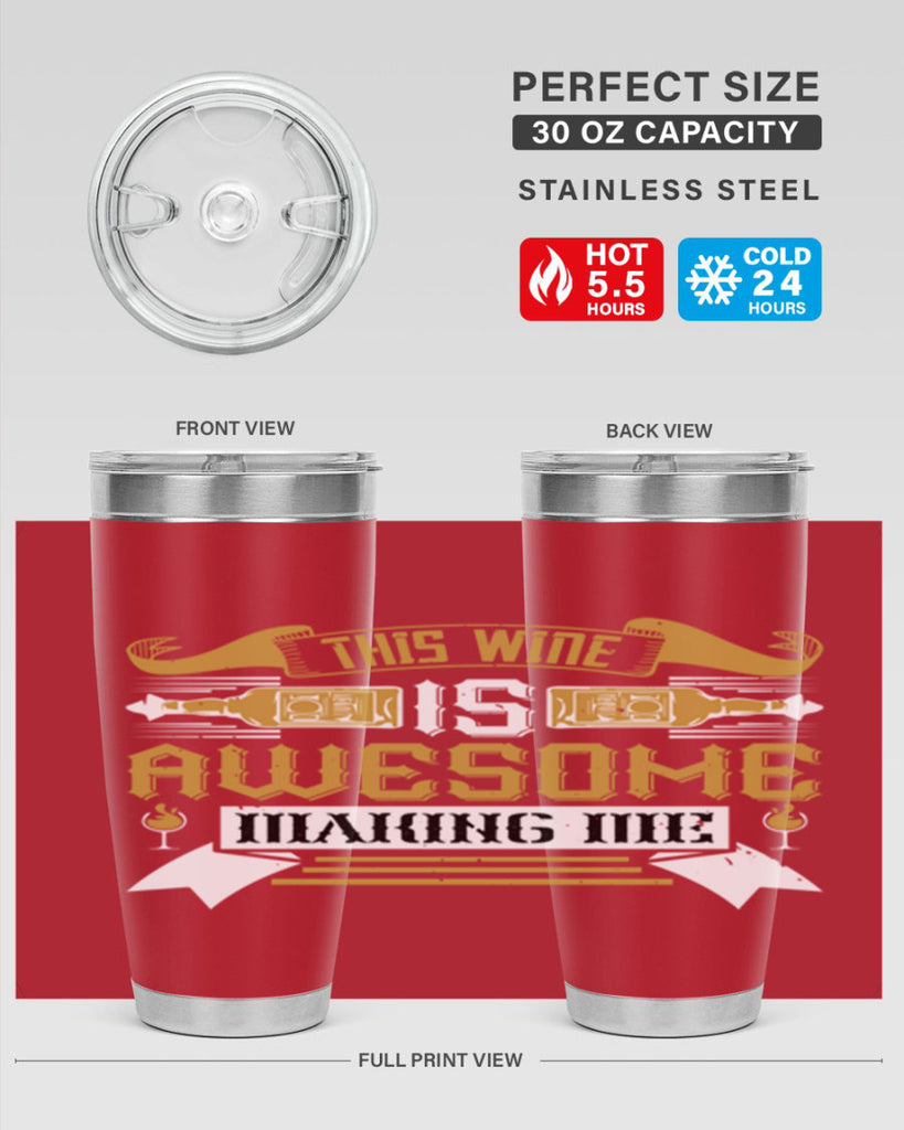 this wine is awesome making me 22#- drinking- Tumbler