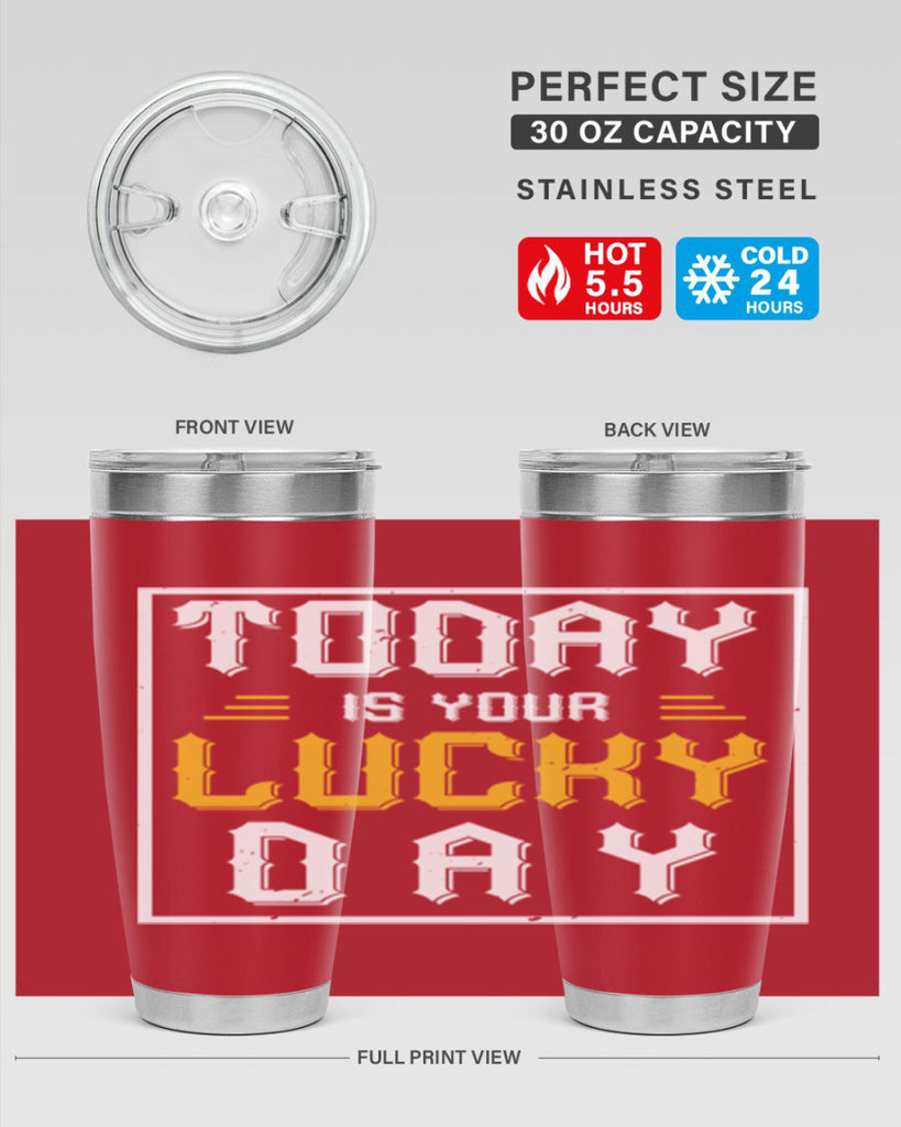 today is your lucky day 5#- beer- Tumbler