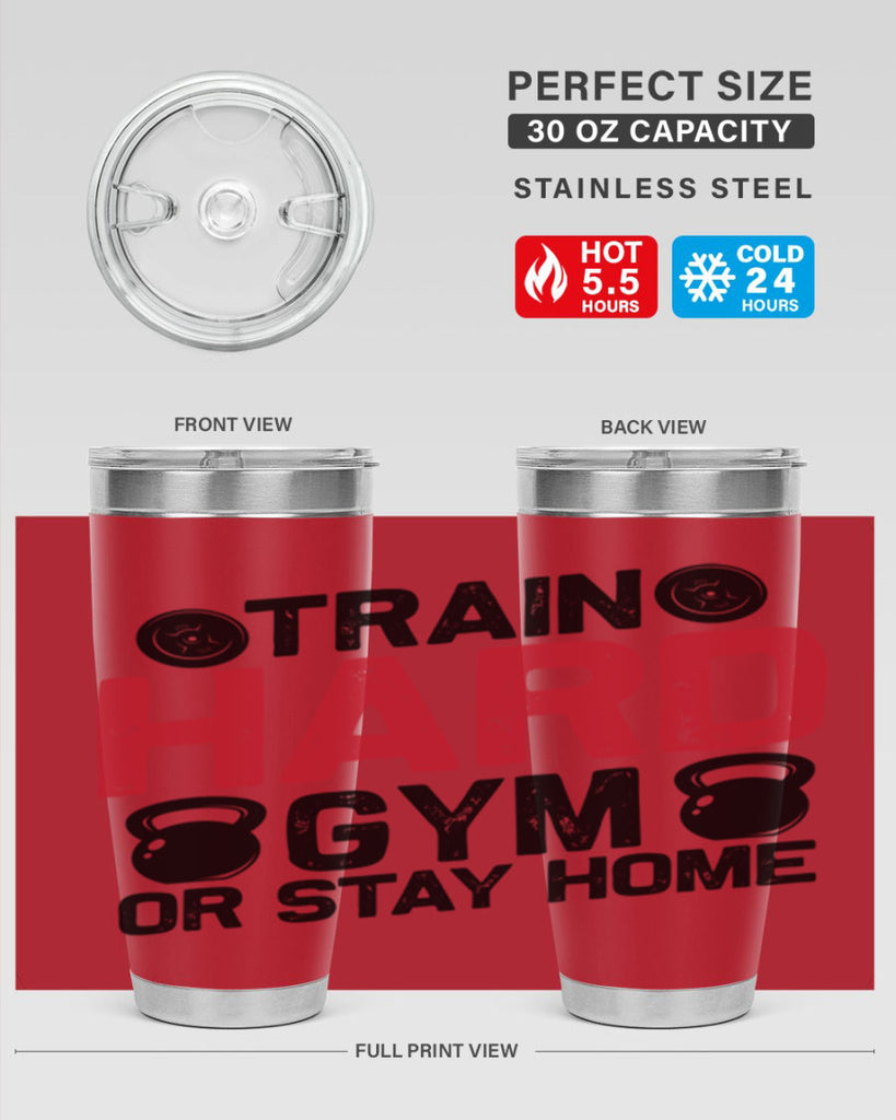 train hard gym or stay home 2#- gym- Tumbler