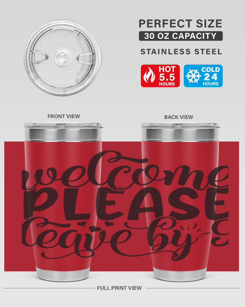 welcome please leave by 47#- home- Tumbler