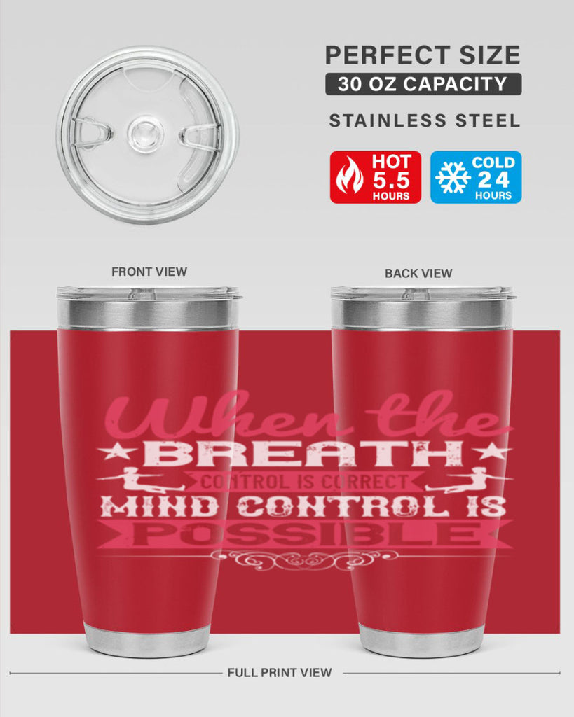 when the breath control is correct mind control is possible 40#- yoga- Tumbler