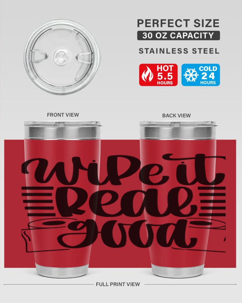 wipe it real good 5#- bathroom- Tumbler