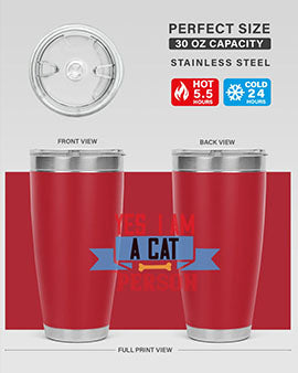 yes i am acat person Style 123#- cat- Tumbler