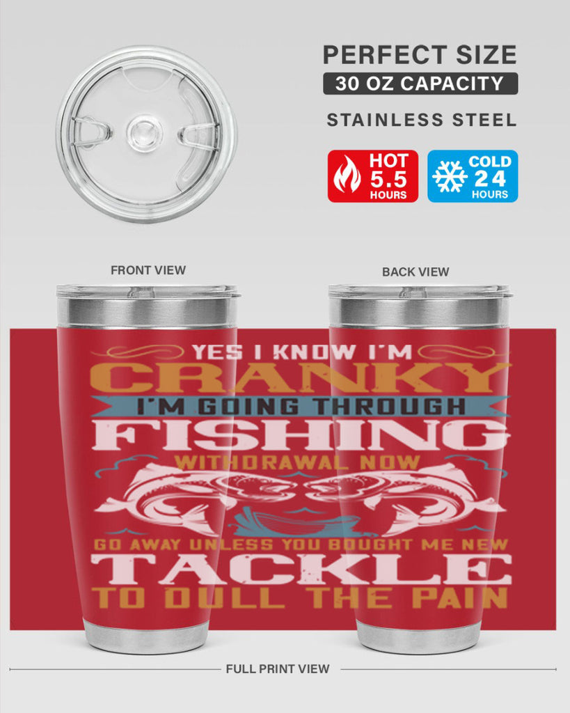yes i know im cranky 8#- fishing- Tumbler