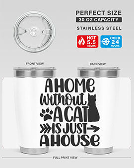 A Home Without A Cat Style 73#- cat- Tumbler