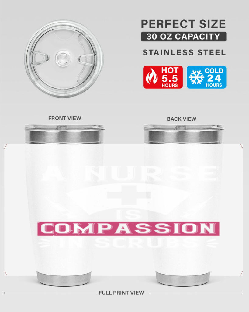 A Nurse is compassion in scrubs Style 273#- nurse- tumbler