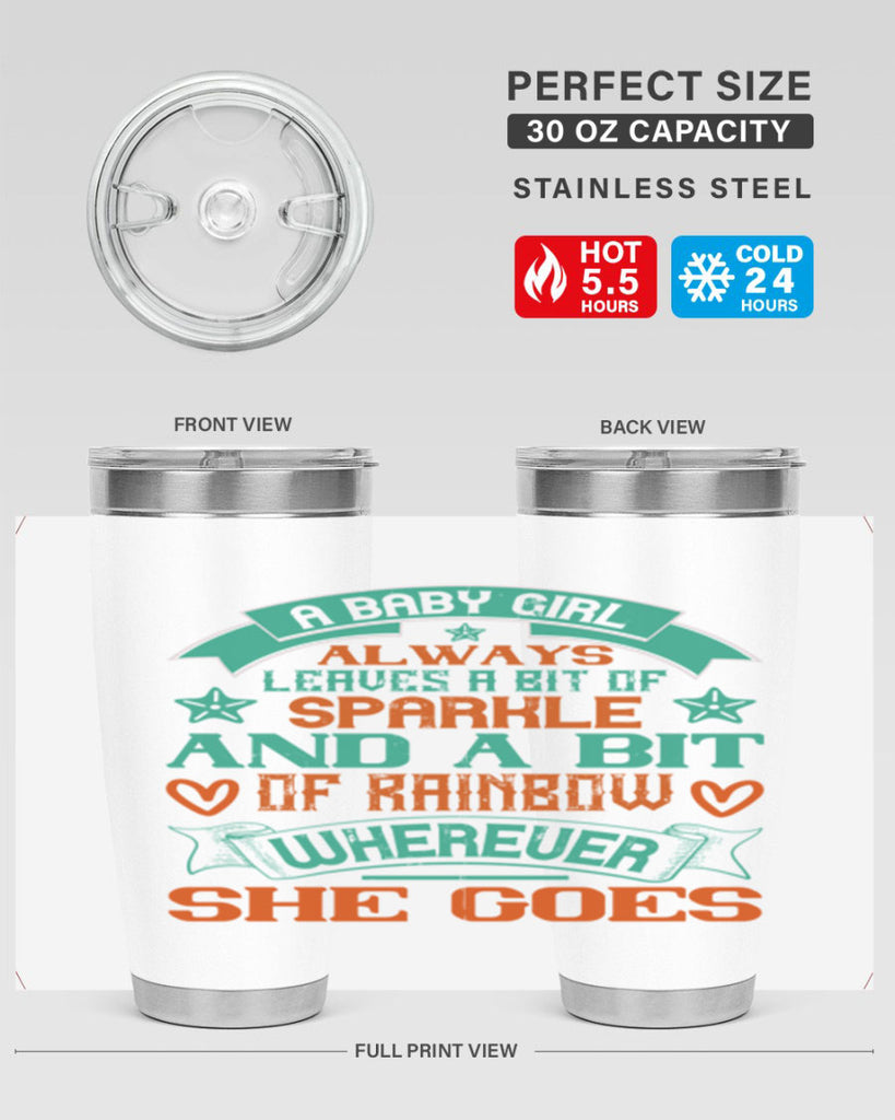 A baby girl always leaves a bit of sparkle and a bit of rainbow wherever she goes Style 145#- baby- tumbler