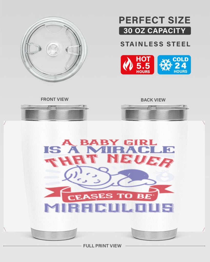 A baby girl is a miracle that never ceases to be miraculous Style 143#- baby- tumbler