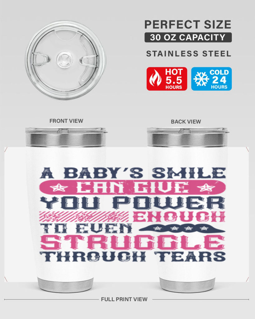 A baby’s smile can give you power… enough to even struggle through tears Style 136#- baby- tumbler