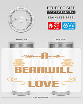 A teddy bear will give you love 2#- Bears- Tumbler