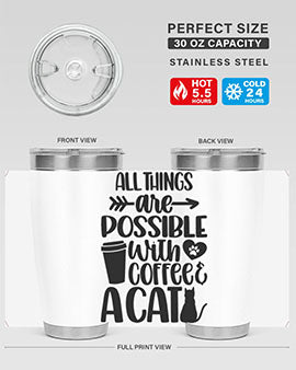 All Things Are Possible Style 74#- cat- Tumbler