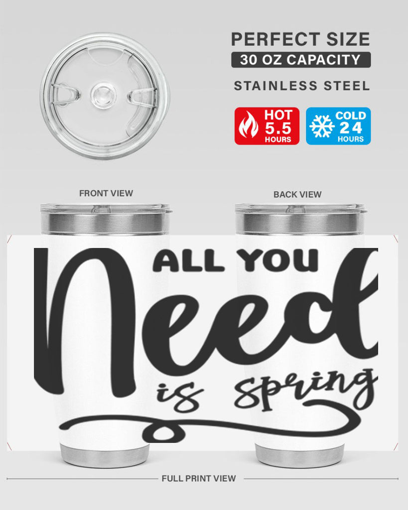 All You Need is Spring16#- spring- Tumbler