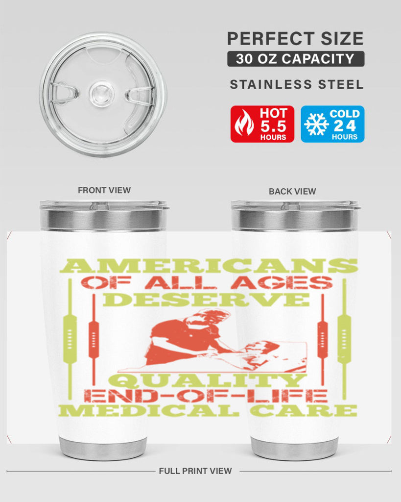 Americans of all ages deserve quality endoflife medical care Style 39#- medical- tumbler