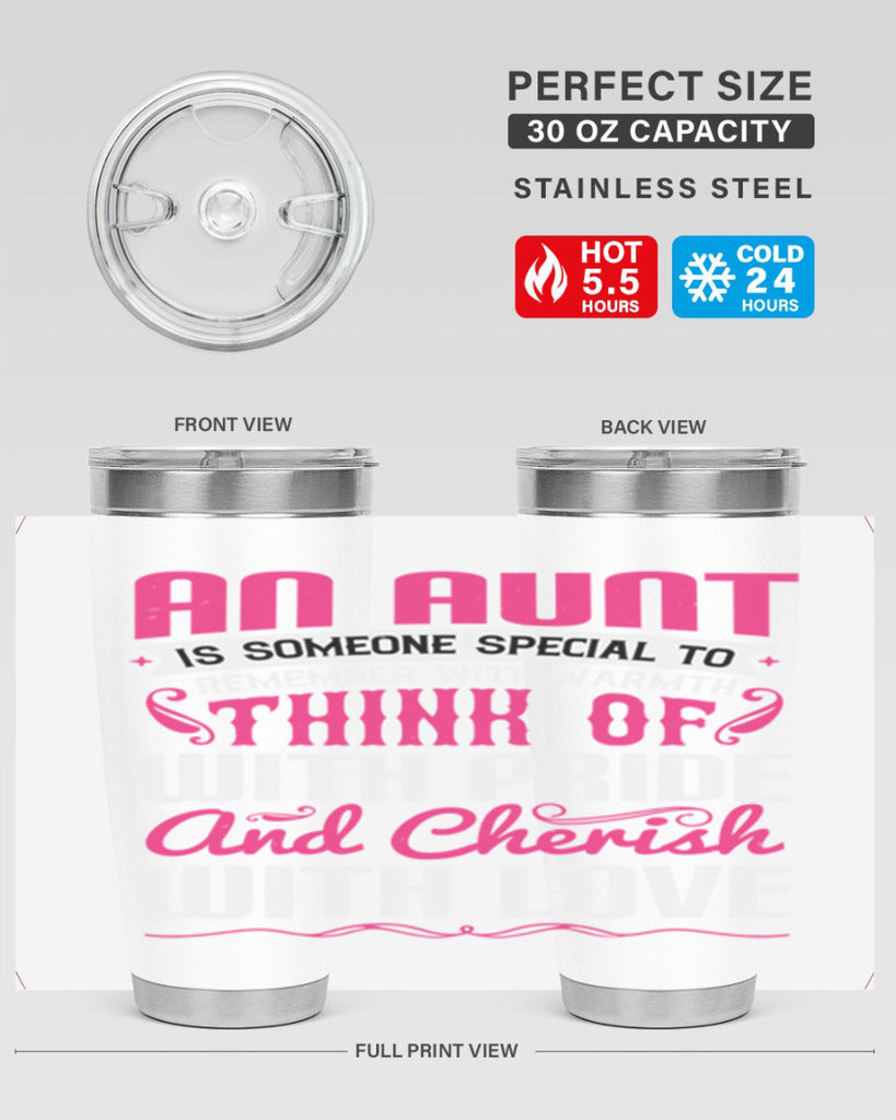 An aunt is someone special to remember with warmth think of Style 3#- aunt- Tumbler