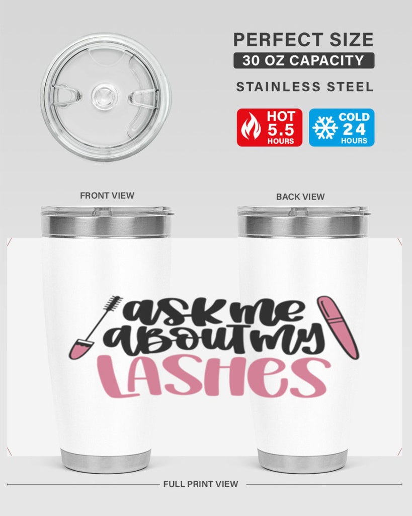 Ask Me About My Lashes Style 144#- make up- Tumbler