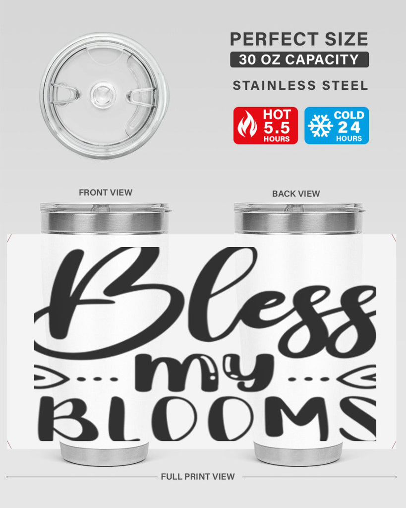 BLESS MY BLOOMS  64#- spring- Tumbler