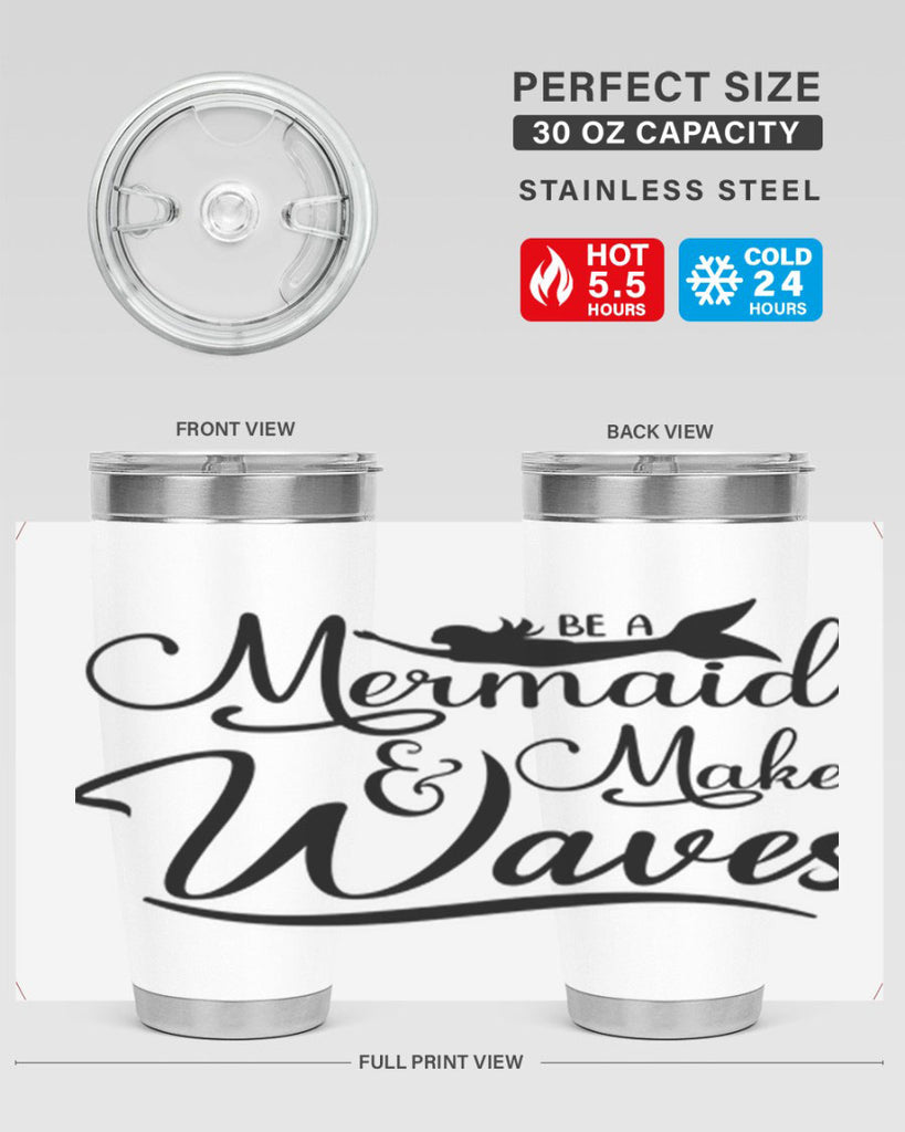 Be A Mermaid And Make Waves 46#- mermaid- Tumbler