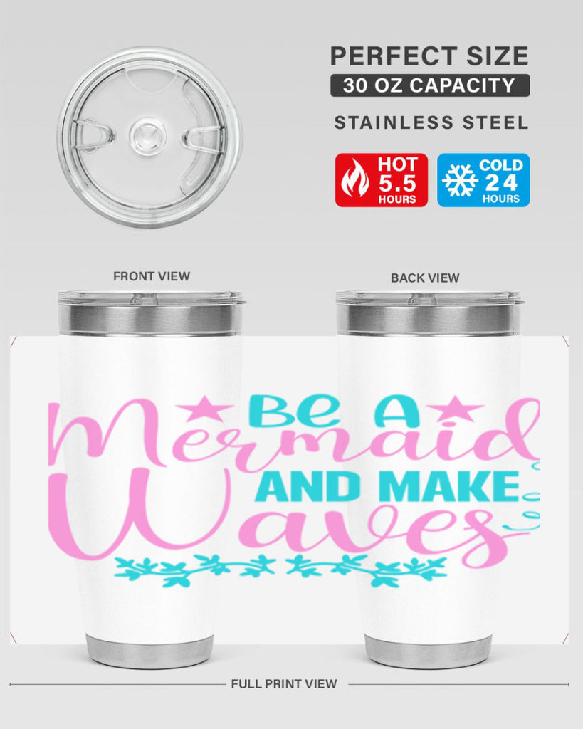 Be A Mermaid And Make Waves 47#- mermaid- Tumbler
