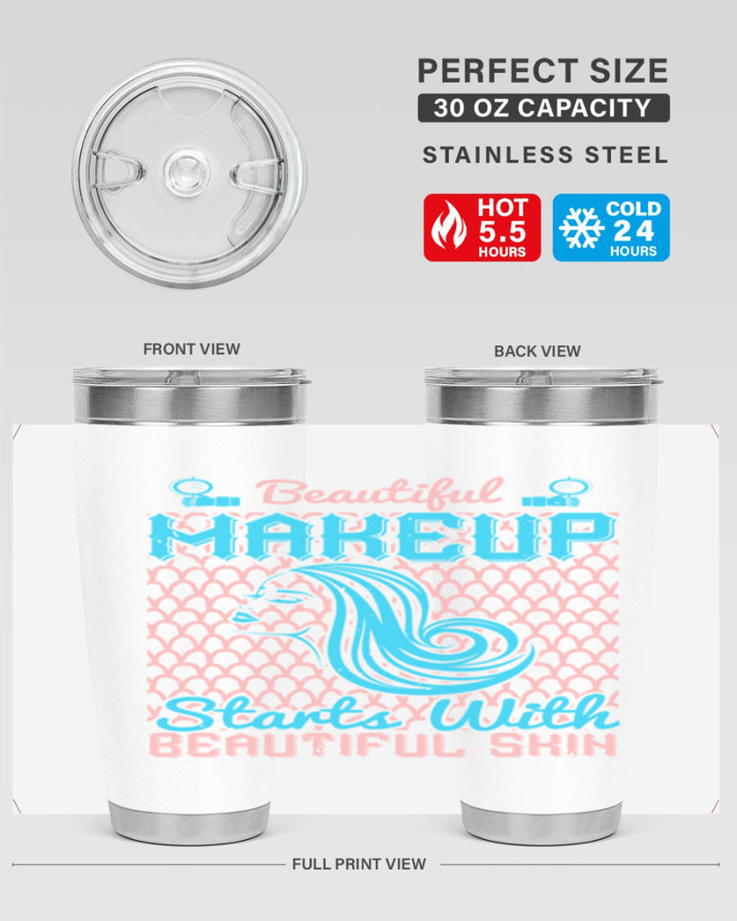 Beautiful makeup starts with beautiful skin Style 172#- make up- Tumbler