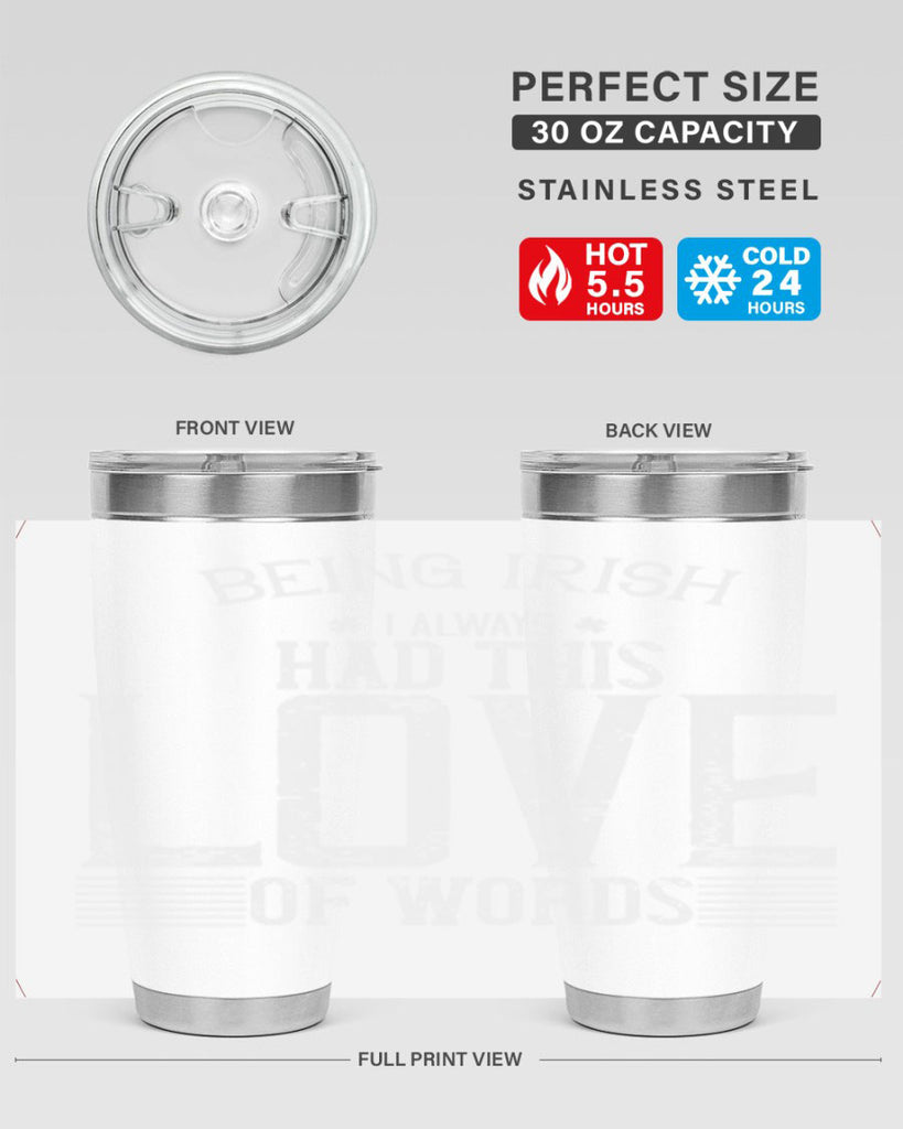 Being Irish I always had this love of words Style 141#- St Patricks Day- Tumbler