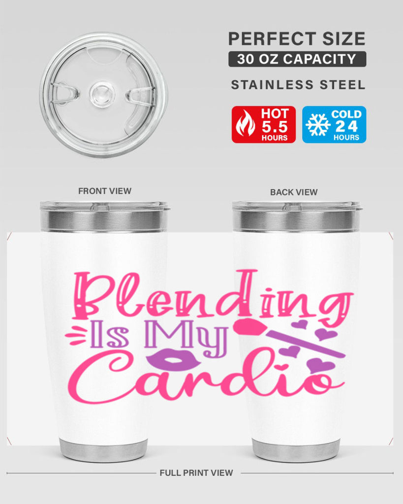 Blending Is My Cardio Style 247#- make up- Tumbler