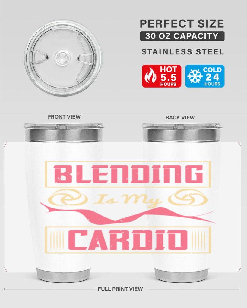 Blending is my cardio Style 167#- make up- Tumbler