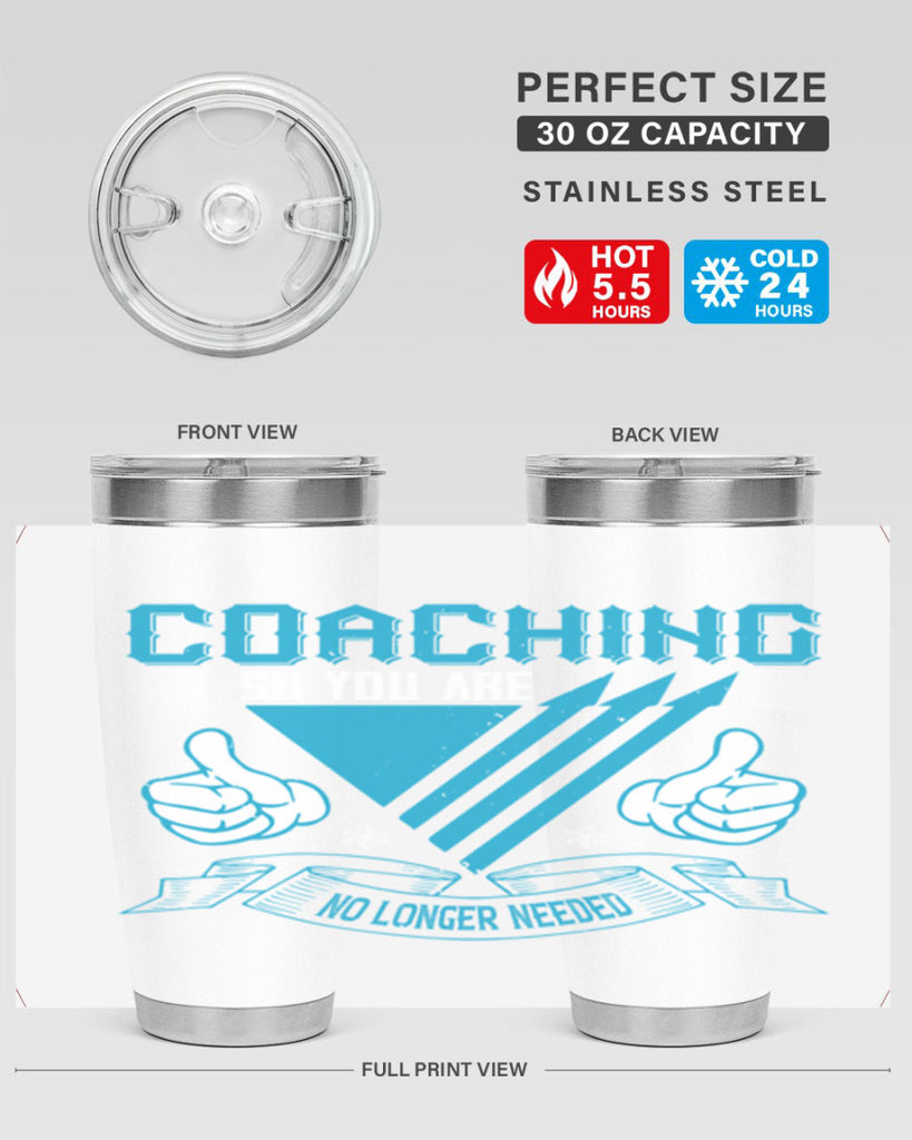 Coaching so you are no longer needed Style 42#- coaching- tumbler