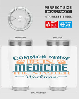 Common sense is in medicine the master workman Style 6#- diabetes- Tumbler