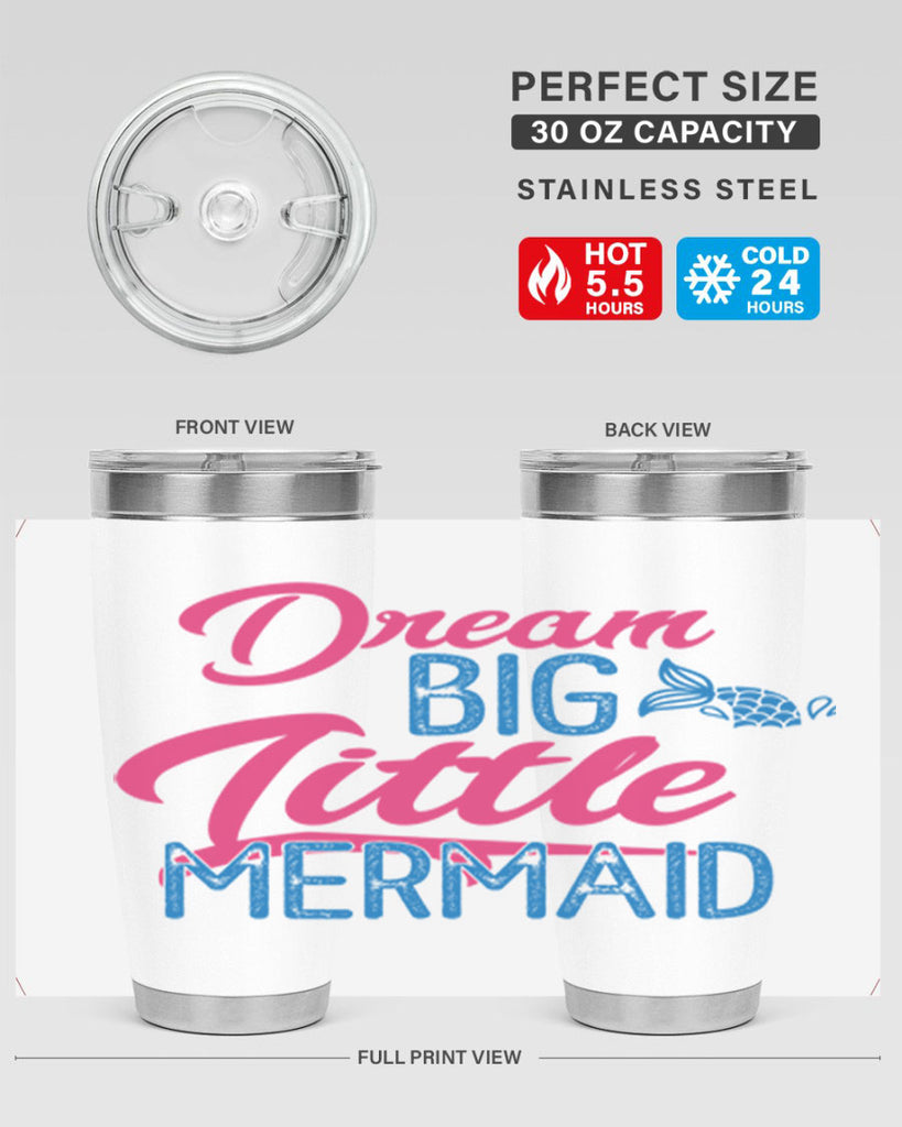 Dream Big Little Mermaid 119#- mermaid- Tumbler