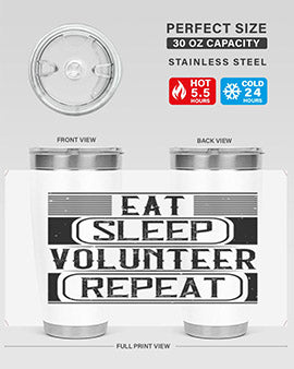 Eat Sleep Volunteer Repeat Style 15#- volunteer- Tumbler