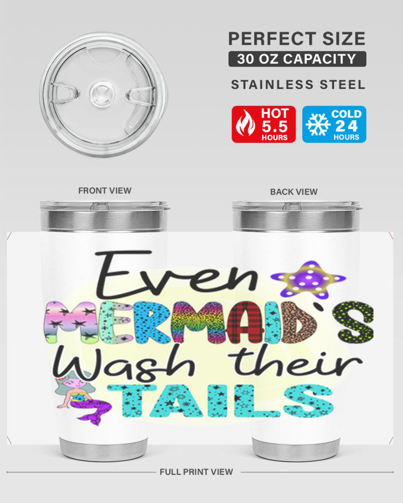 Even Mermaids Wash their Tails 160#- mermaid- Tumbler