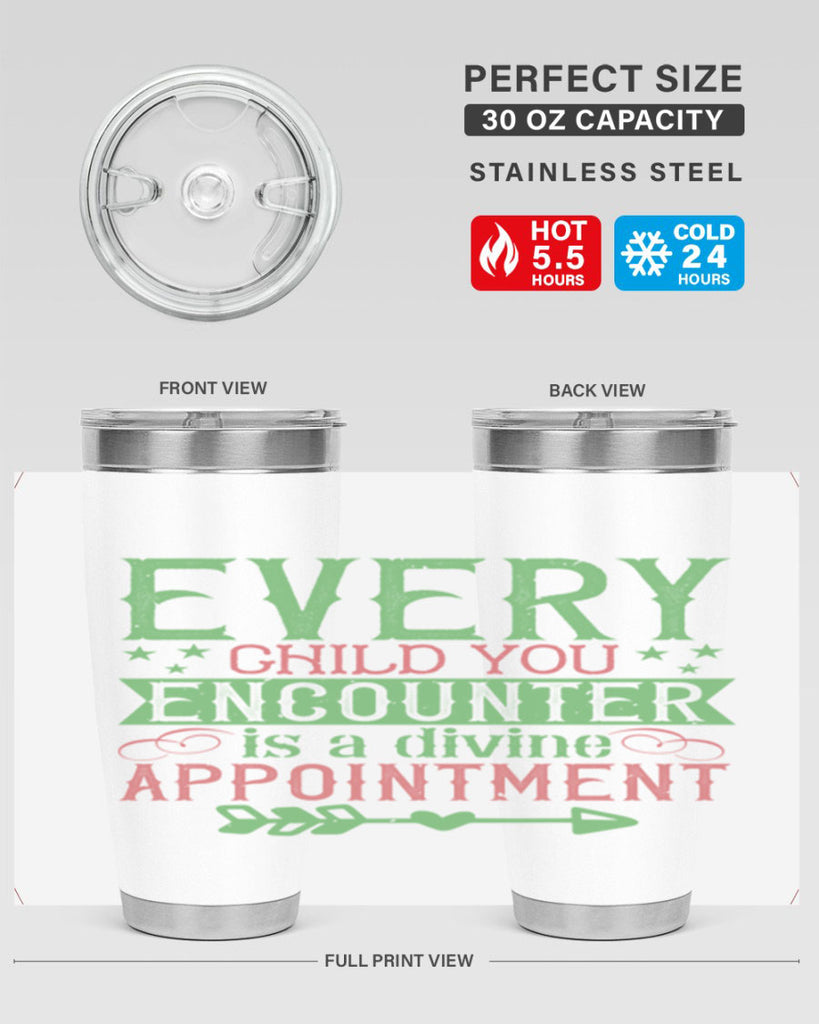 Every child you encounter is a divine appointment Style 22#- baby- Tumbler