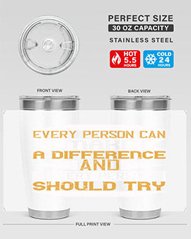 Every person can make a difference and every person should try Style 3#- volunteer- Tumbler