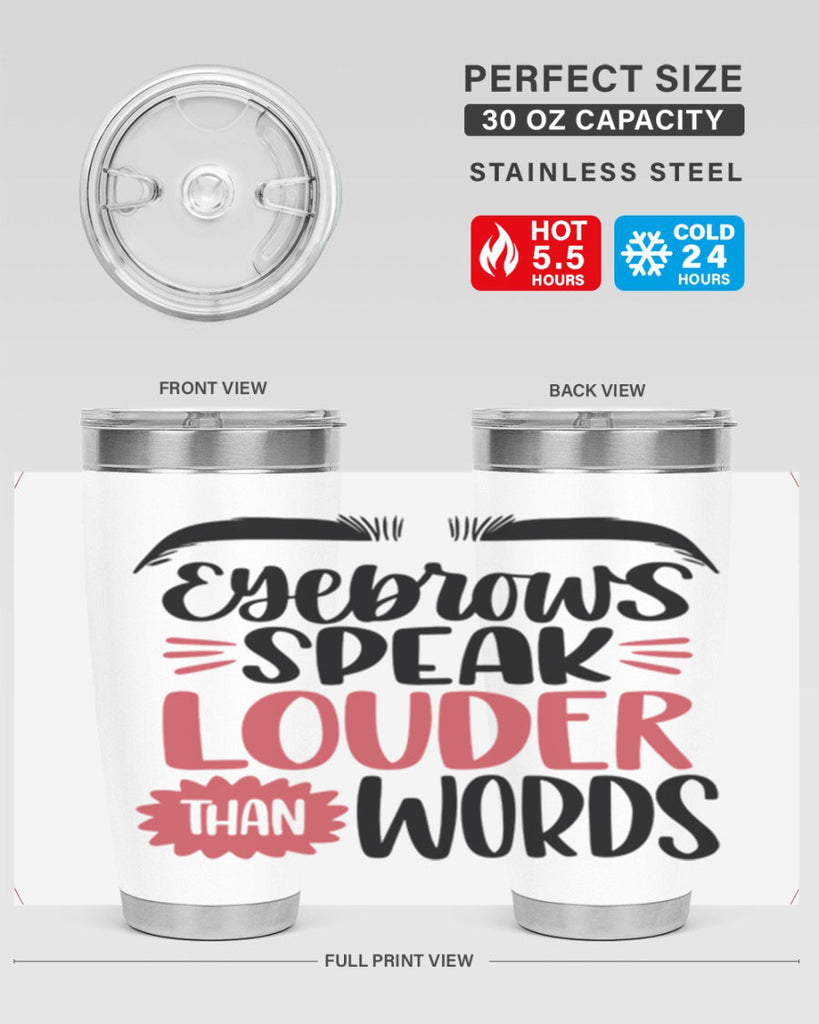 Eyebrows Speak Louder Than Words Style 103#- make up- Tumbler