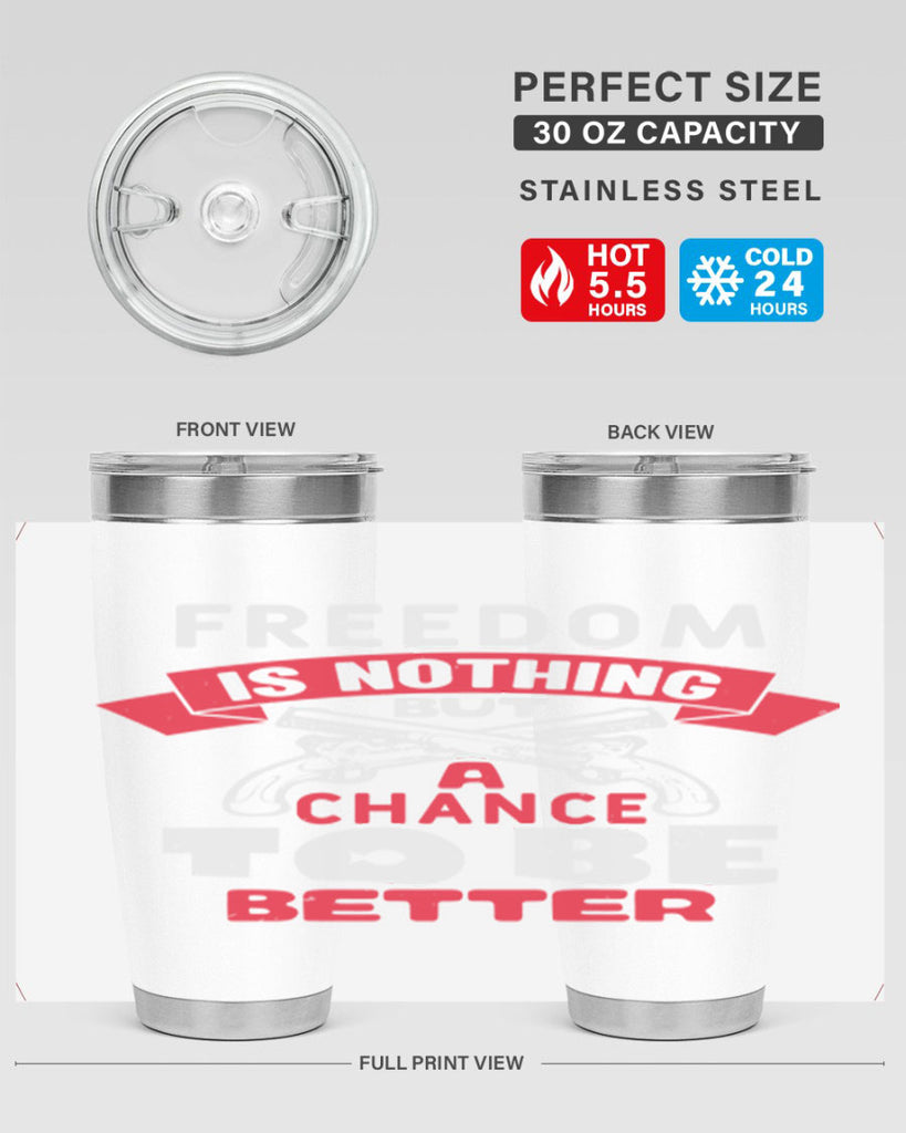 Freedom is nothing but a chance Style 4#- Fourt Of July- Tumbler